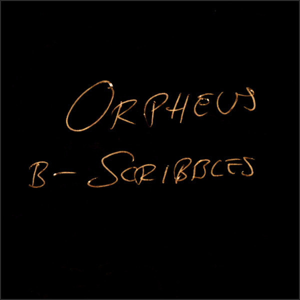 Orpheus B-Scribbles